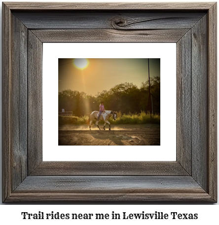 trail rides near me in Lewisville, Texas